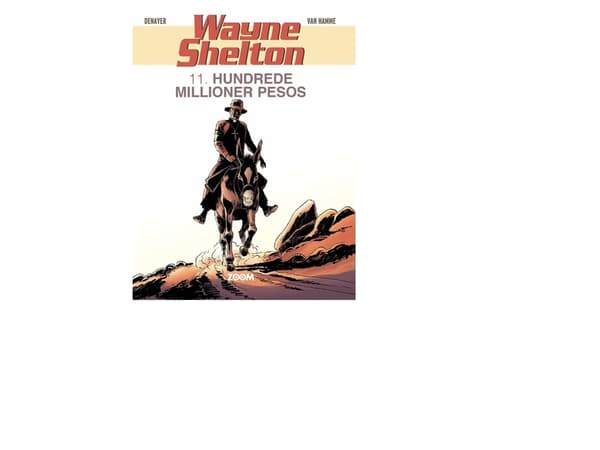 Wayne Shelton 11: Hundrede millioner pesos | Denayer