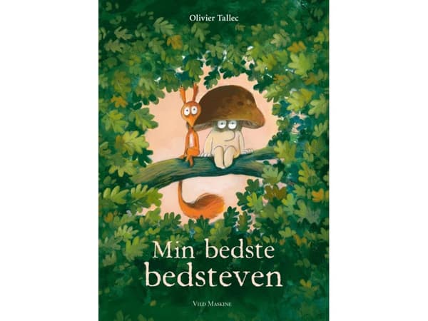 Min bästa bästa vän | Olivier Tallec | Språk: Danska