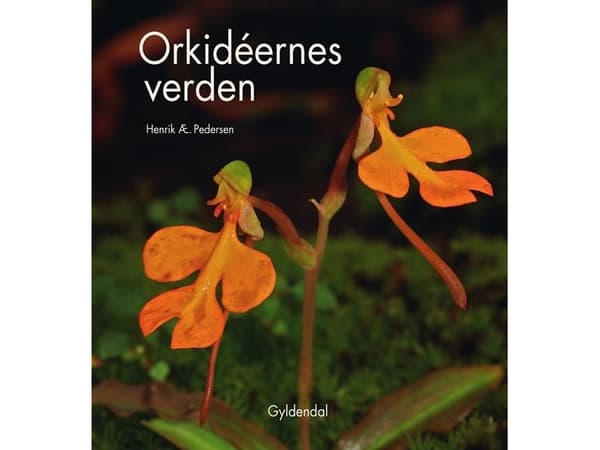 Orkidéernas värld | Henrik Ærenlund Pedersen | Språk: Danska