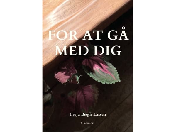 Att gå med dig | Freja Bøgh Lassen | Språk: Danska
