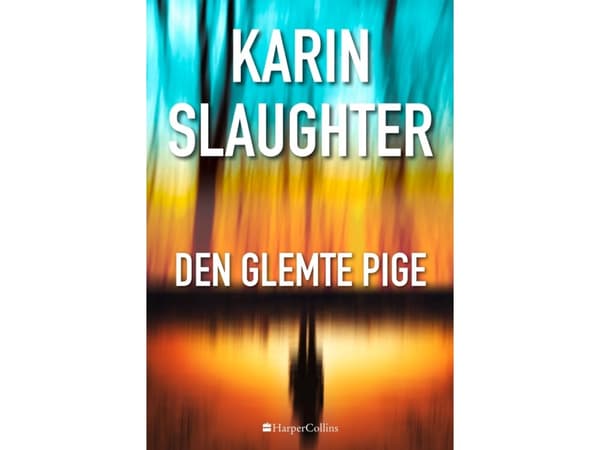 Den glemte pige | Karin Slaughter