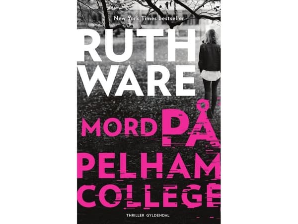 Mord på Pelham College | Ruth Ware | Språk: Danska