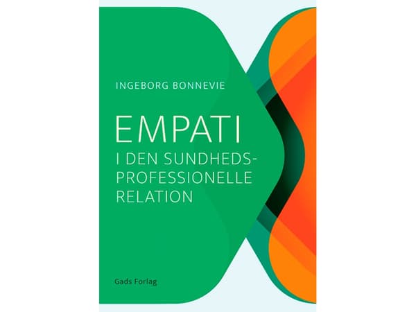 Empati i den sundhedsprofessionelle relation | Ingeborg Bonnevie