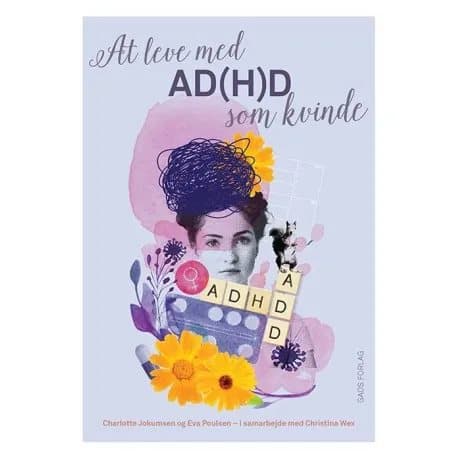 Att leva med AD(H)D som kvinna | Charlotte Jokumsen och Eva Poulsen - i samarbete med Christina Wex | Språk: Danska