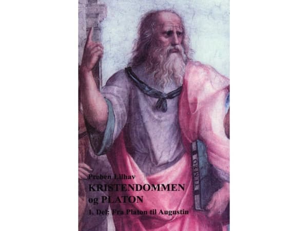 Kristendommen og Platon 1 | Preben Lilhav