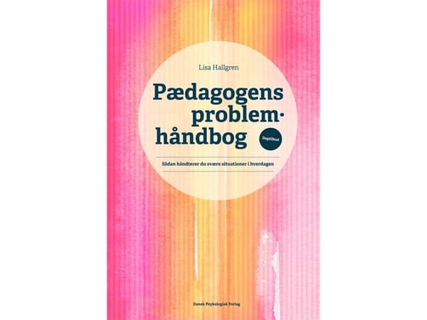 Pædagogens problemhåndbog | Lisa Hallgren