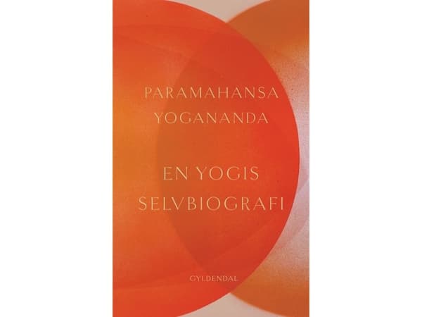 En yogis selvbiografi | Paramahansa Yogananda