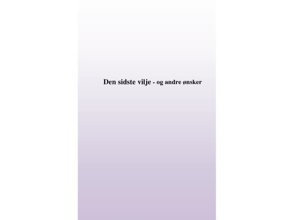 Min sidste vilje - og andre ønsker | Cecilie Rosdahl | Språk: Danska