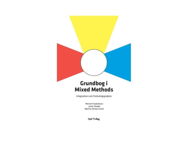 Grundbog i Mixed Methods | Morten Frederiksen, Jonas Toubøl og Hjalmer Bang Carlsen