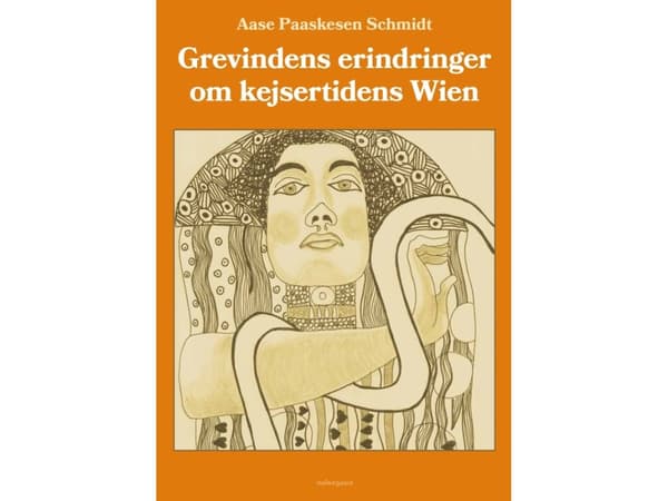 Grevindens erindringer om kejsertidens Wien | Aase Paaskesen Schmidt