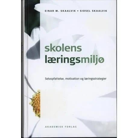 Skolens læringsmiljø | Einar M. Skaalvik;Sidsel Skaalvik