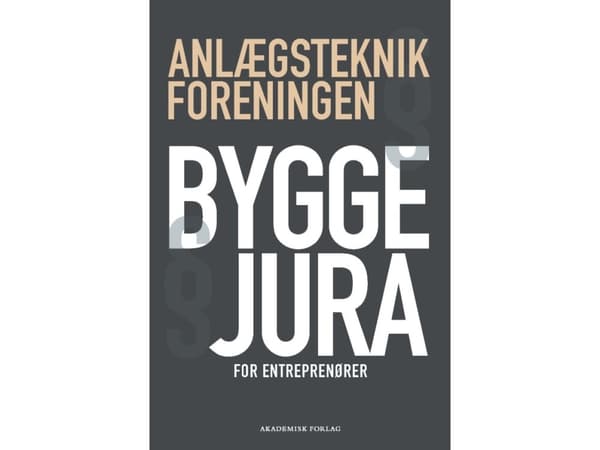 Byggejura for entreprenører | Anlægsteknikforeningen