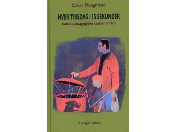 Hver tirsdag i 15 sekunder | Oskar Plougmand | Språk: Danska