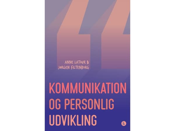 Kommunikation og personlig udvikling (rev.) | Jørgen Filtenborg & Anne Latour