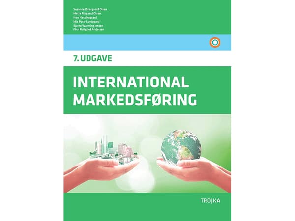 International markedsføring, 7. udgave, lærebog | Susanne Østergaard Olsen Mette Risgaard Olsen Ivan Hassinggaard Mia Post-Lundgaard Bjarne Warming J