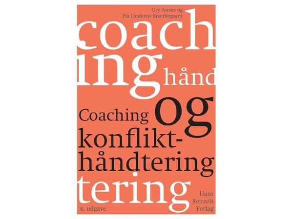 Coaching og konflikthåndtering | Gry Asnæs;Pia Lindkvist Knærkegaard