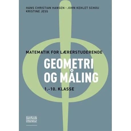 Geometri og måling | Hans Christian Hansen, John Kehlet Schou og Kristine Jess
