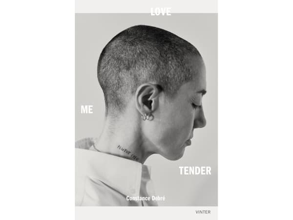 Love Me Tender | Constance Debré | Språk: Dansk