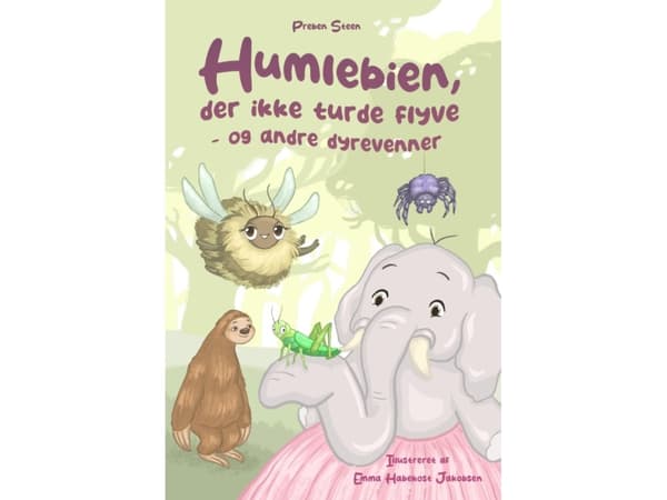 Humlebien, der ikke turde flyve - og andre dyrevenner | Preben Steen