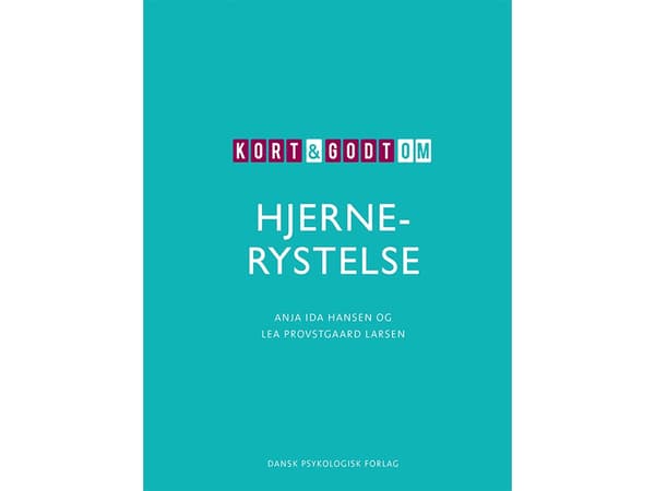 Kort & godt om HJERNERYSTELSE | Anja Ida Hansen, Lea Provstgaard Larsen