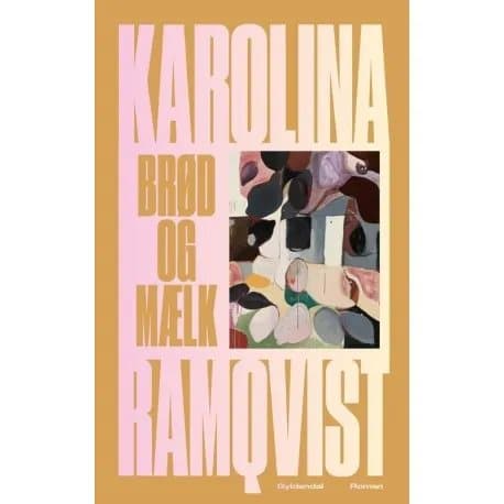 Bröd och mjölk | Karolina Ramqvist | Språk: Danska