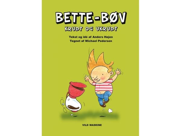 Bette-Bøv – krudt og ukrudt | Anders Højen