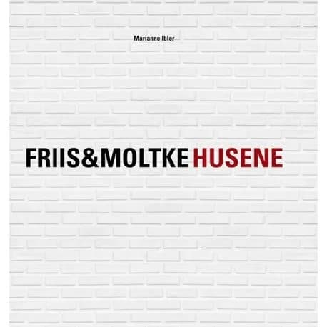 FRIIS&MOLTKE HUSENE | Marianne Ibler | Språk: Dansk