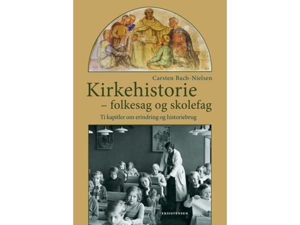 Kirkehistorie - folkesag og skolesag | Carsten Bach-Nielsen