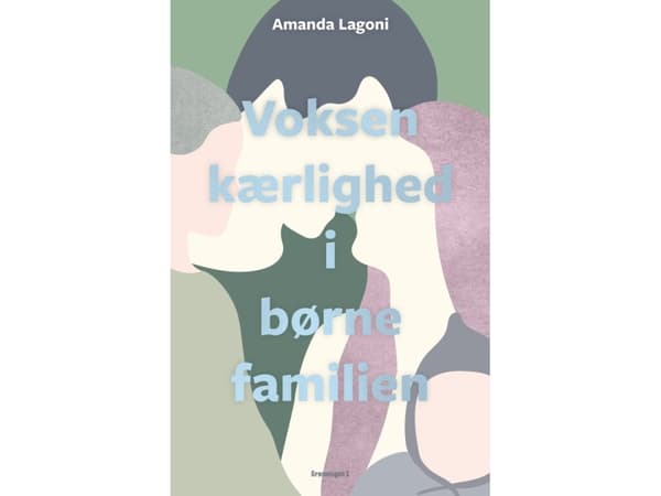 Voksenkærlighed i børnefamilien | Amanda Lagoni