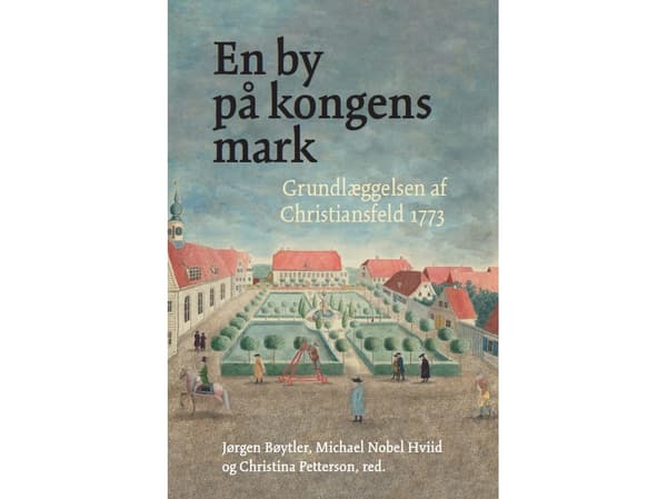 En by på kongens mark | Jørgen Bøytler, Michael Nobel Hviid og Christina Petterson
