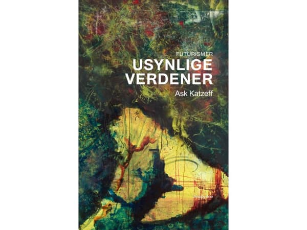 Osynliga världar | Ask Katzeff | Språk: Danska