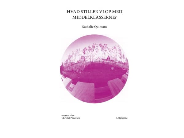 Hvad stiller vi op med middelklasserne? | Nathalie Quintane