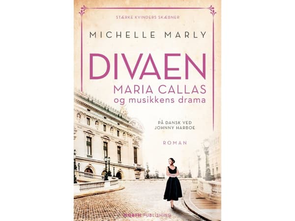 Divaen Maria Callas og musikkens drama | Michelle Marly | Språk: Dansk