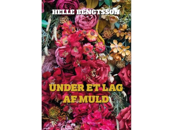 Under et lag af muld | Helle Bengtsson | Språk: Danska