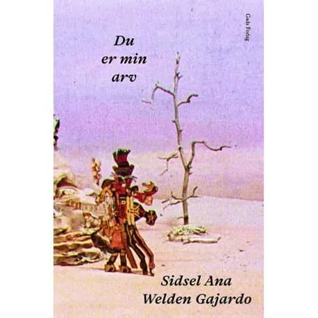 Du är min arv | Sidsel Ana Welden Gajardo | Språk: Danska
