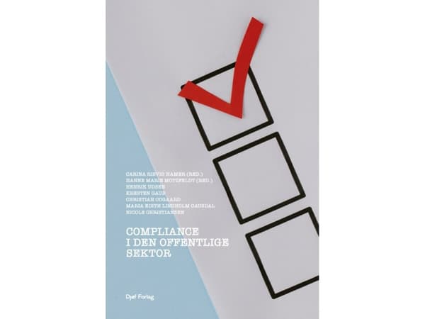 Compliance i den offentlige sektor | Hanne Marie Motzfeldt, Carina Risvig Hamer (red.) | Språk: Danska