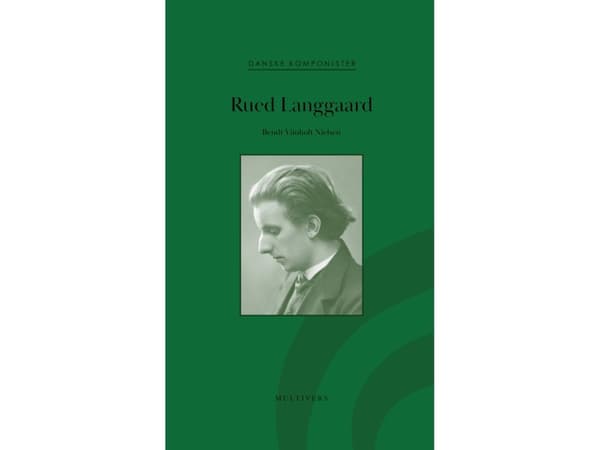 Rued Langgaard | Bendt Viinholt Nielsen | Språk: Danska