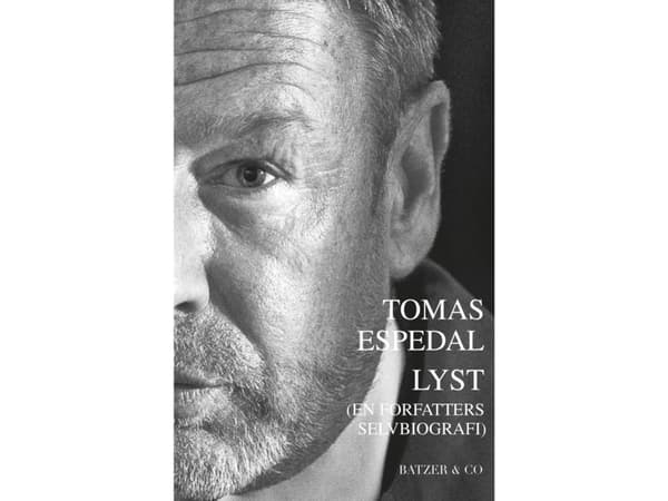 Lyst (En forfatters selvbiografi) | Tomas Espedal