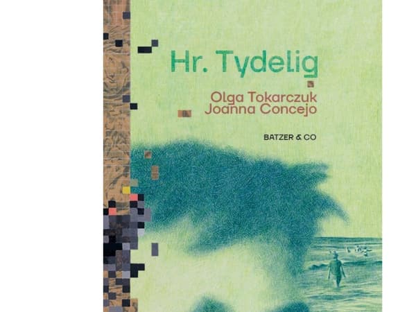 Hr. Tydelig | Olga Tokarczuk, Joanna Concejo (ill.) | Språk: Danska