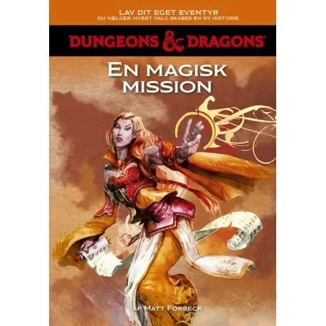 Dungeons & Dragons - Lav dit eget eventyr: En magisk mission | Matt Forbeck