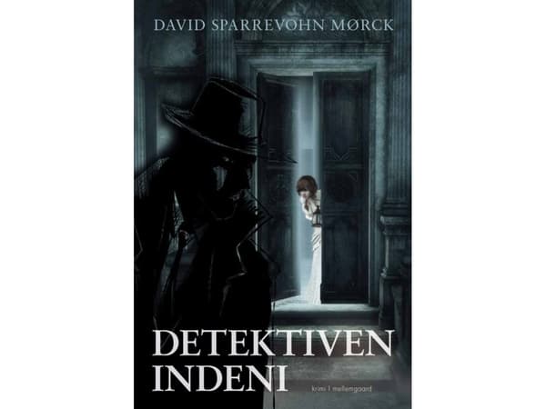 Detektiven indeni | David Sparrevohn Mørck