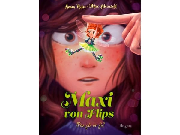 Maxi von Flips: Pas på, en fe! | Anna Ruhe | Språk: Danska