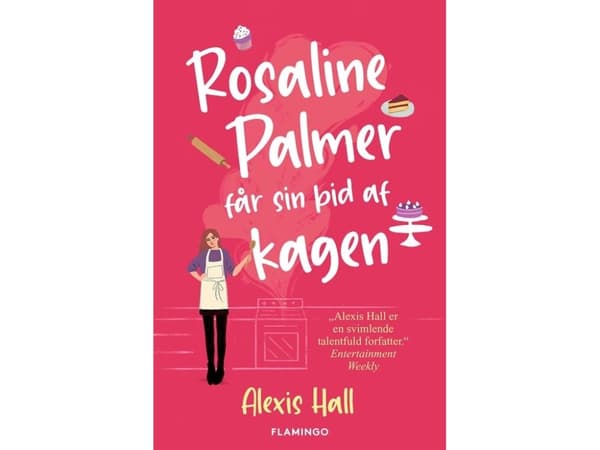 Rosaline Palmer får sin bid af kagen | Alexis Hall | Språk: Danska