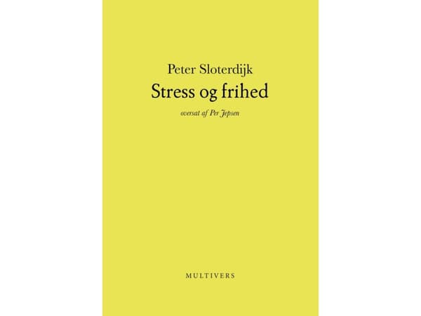 Stress og frihed | Peter Sloterdijk