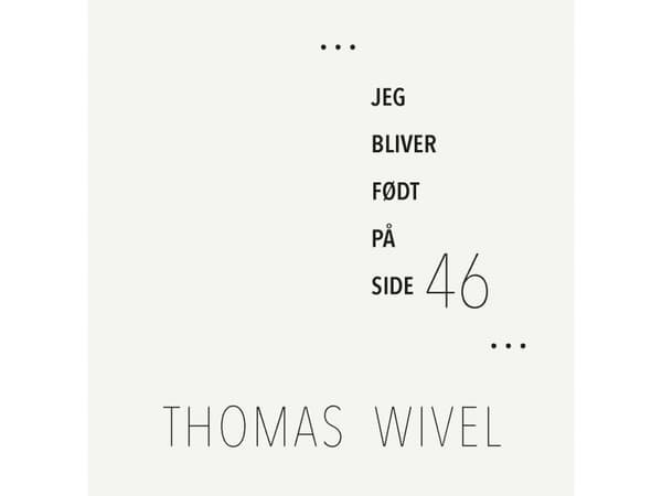 Jeg bliver født på side 46 | Thomas Wivel | Språk: Danska