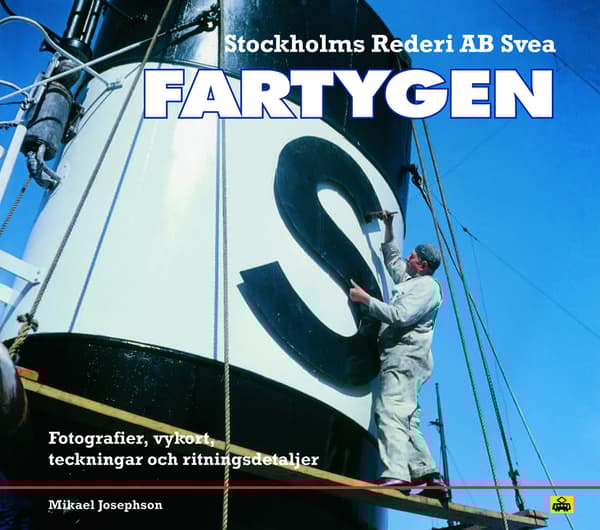 Stockholms Rederi Ab Svea Fartygen - Fotografier, Vykort, Teckningar Och Ritningar (Bok)