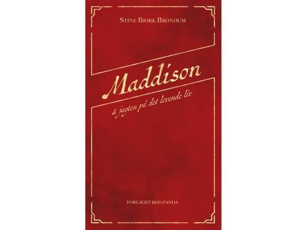 Maddison & jagten på det levende liv | Stine Bjørk Brøndum | Språk: Danska