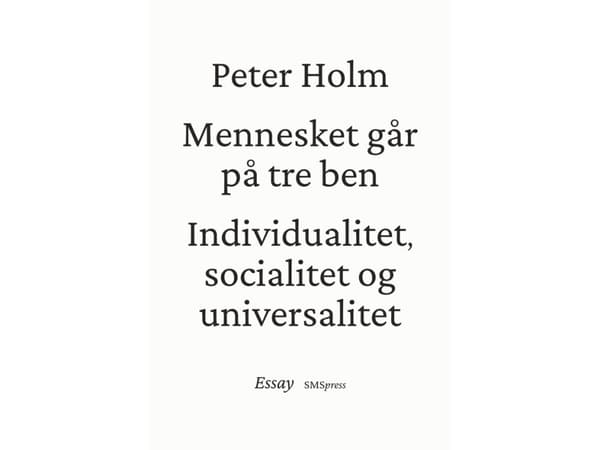 Mennesket går på tre ben | Peter Holm