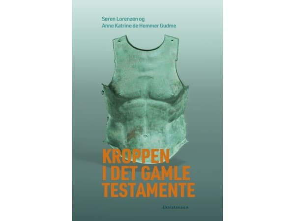 Kroppen i Det Gamle Testamente | Søren Loranzen og Anne Katrine de Hemmer Gudme