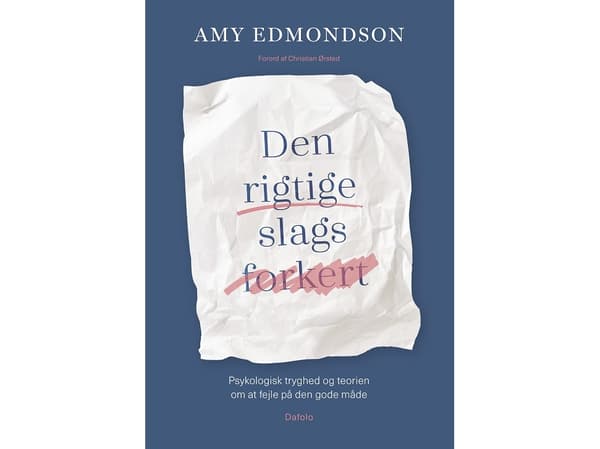 Den rigtige slags forkert | Amy Edmondson